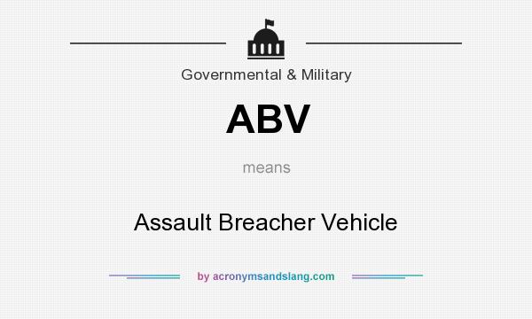What does ABV mean? It stands for Assault Breacher Vehicle