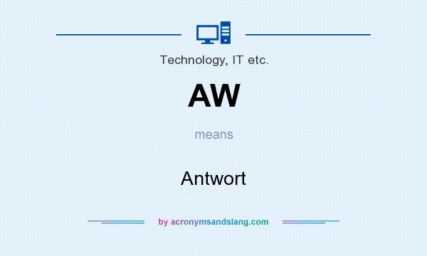 What does AW mean? It stands for Antwort