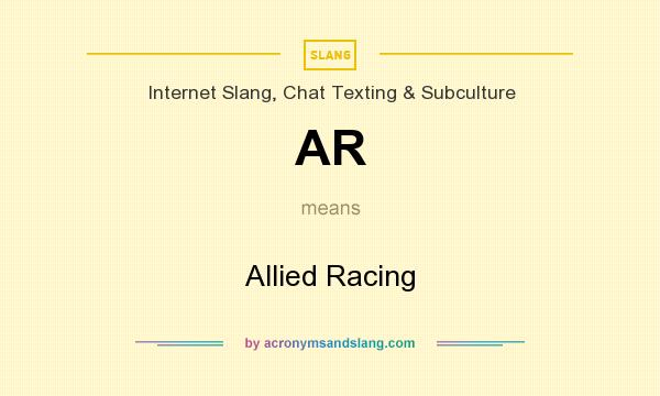 What does AR mean? It stands for Allied Racing