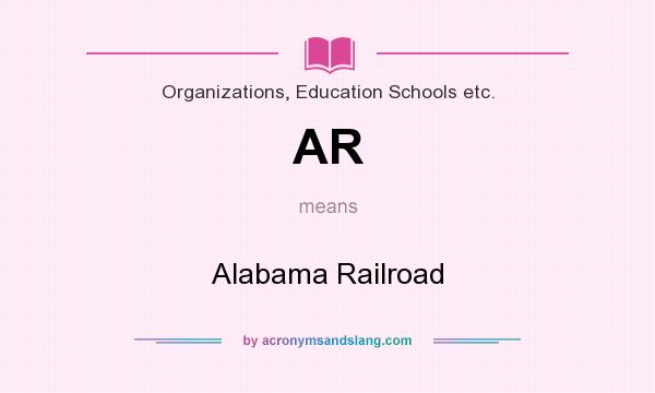 What does AR mean? It stands for Alabama Railroad