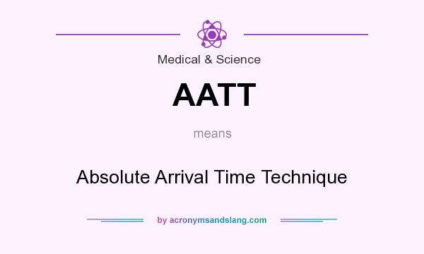 What does AATT mean? It stands for Absolute Arrival Time Technique