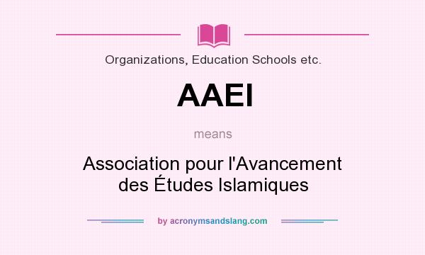 What does AAEI mean? It stands for Association pour l`Avancement des Études Islamiques