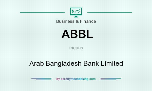 What does ABBL mean? It stands for Arab Bangladesh Bank Limited