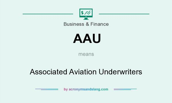 What does AAU mean? It stands for Associated Aviation Underwriters