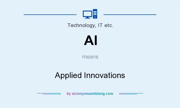 What does AI mean? It stands for Applied Innovations