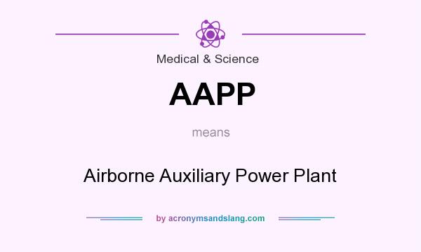 What does AAPP mean? It stands for Airborne Auxiliary Power Plant