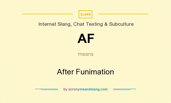 What does AF mean? It stands for After Funimation