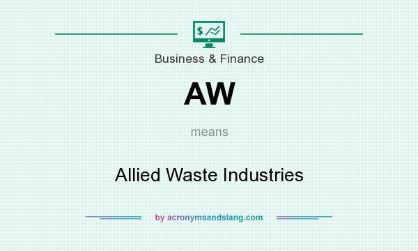 What does AW mean? It stands for Allied Waste Industries
