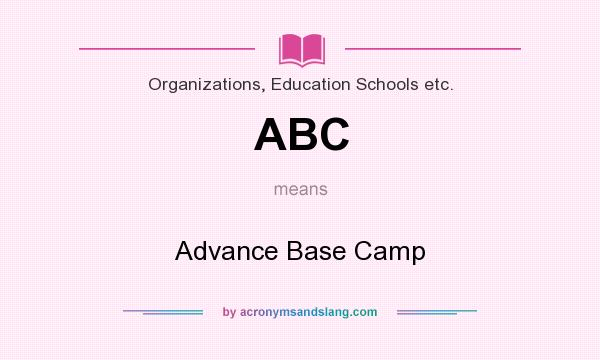 What does ABC mean? It stands for Advance Base Camp