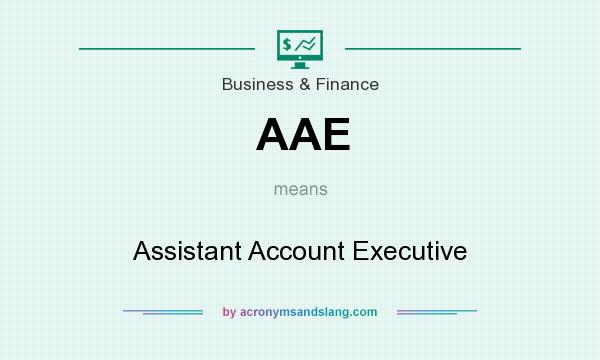 What does AAE mean? It stands for Assistant Account Executive