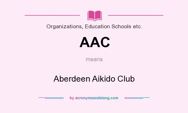 What does AAC mean? It stands for Aberdeen Aikido Club