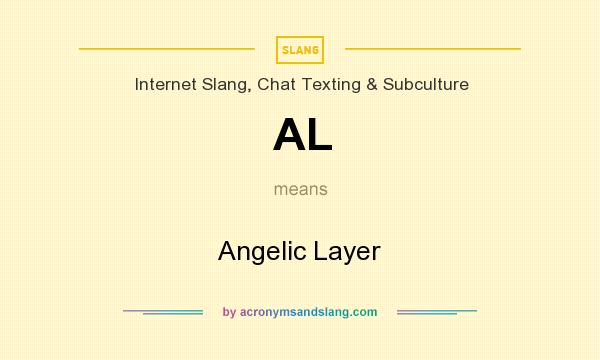 What does AL mean? It stands for Angelic Layer