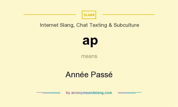 What does ap mean? It stands for Année Passé