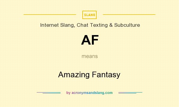 What does AF mean? It stands for Amazing Fantasy