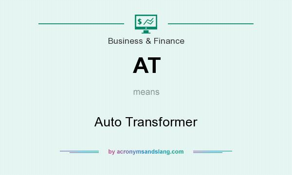 What does AT mean? It stands for Auto Transformer