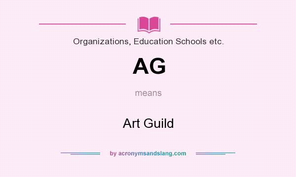 What does AG mean? It stands for Art Guild