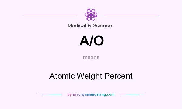 What does A/O mean? It stands for Atomic Weight Percent