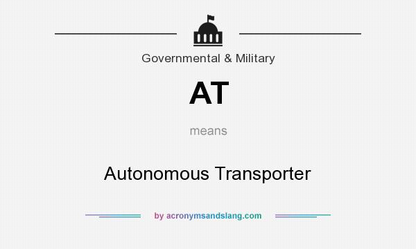 What does AT mean? It stands for Autonomous Transporter