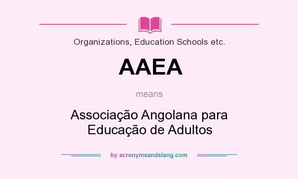 What does AAEA mean? It stands for Associação Angolana para Educação de Adultos