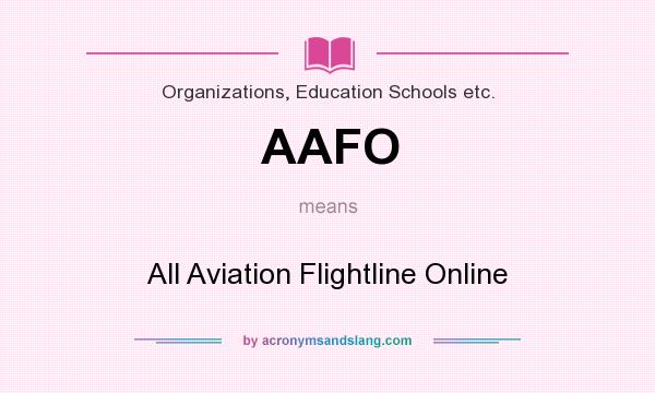 What does AAFO mean? It stands for All Aviation Flightline Online