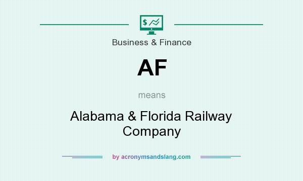 What does AF mean? It stands for Alabama & Florida Railway Company