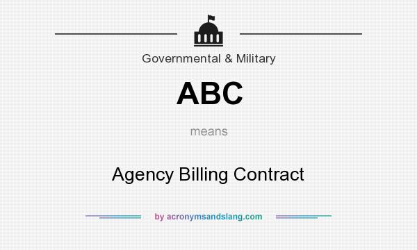 What does ABC mean? It stands for Agency Billing Contract