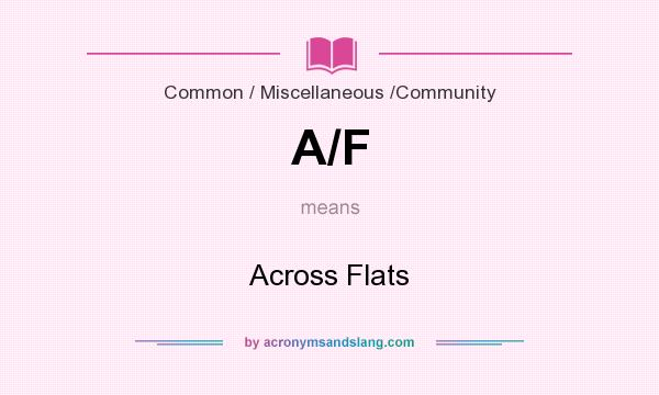 What does A/F mean? It stands for Across Flats