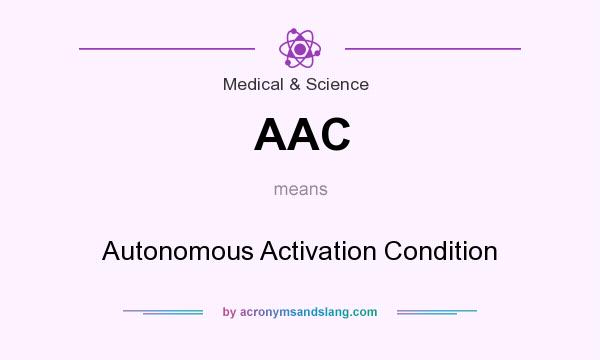 What does AAC mean? It stands for Autonomous Activation Condition
