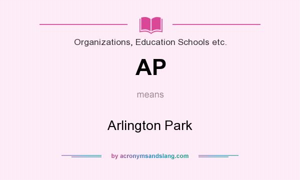 What does AP mean? It stands for Arlington Park