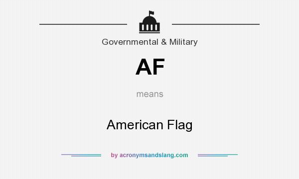 What does AF mean? It stands for American Flag