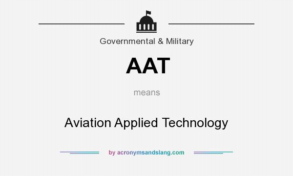 What does AAT mean? It stands for Aviation Applied Technology