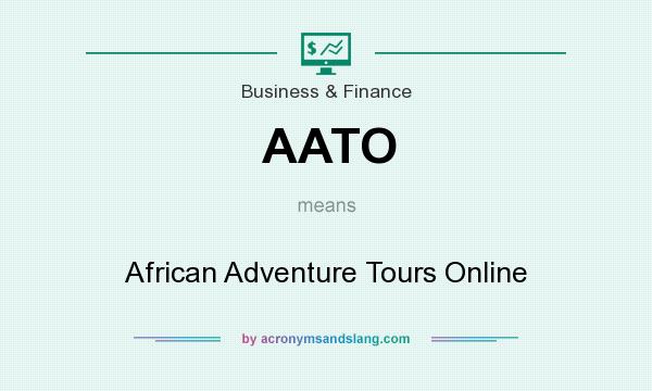 What does AATO mean? It stands for African Adventure Tours Online