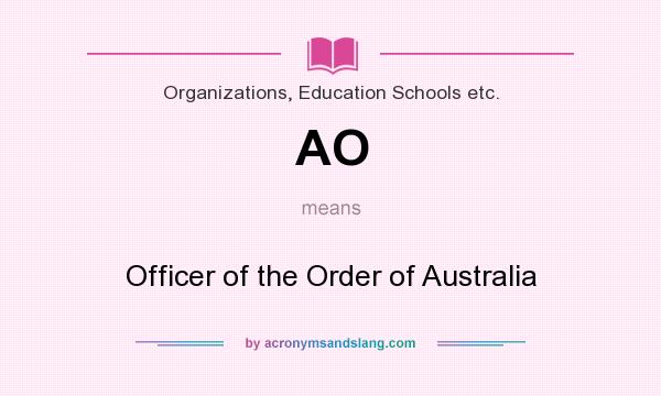 What does AO mean? It stands for Officer of the Order of Australia