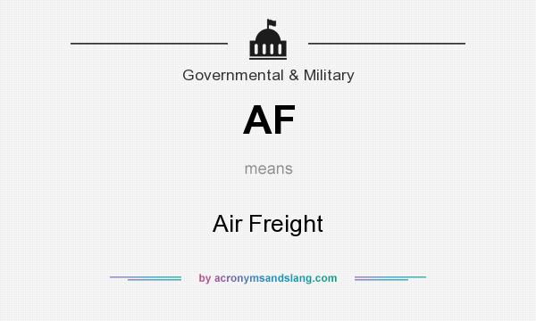 What does AF mean? It stands for Air Freight