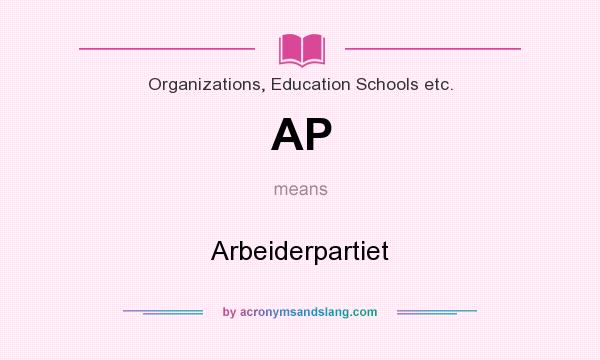 What does AP mean? It stands for Arbeiderpartiet