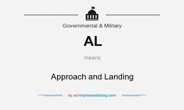 What does AL mean? It stands for Approach and Landing