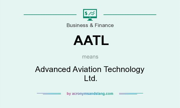 What does AATL mean? It stands for Advanced Aviation Technology Ltd.