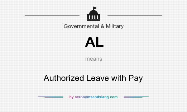 What does AL mean? It stands for Authorized Leave with Pay