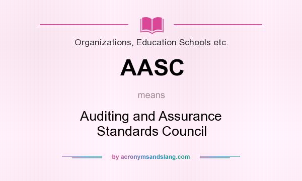 What does AASC mean? It stands for Auditing and Assurance Standards Council