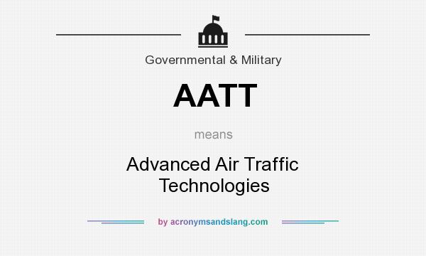 What does AATT mean? It stands for Advanced Air Traffic Technologies