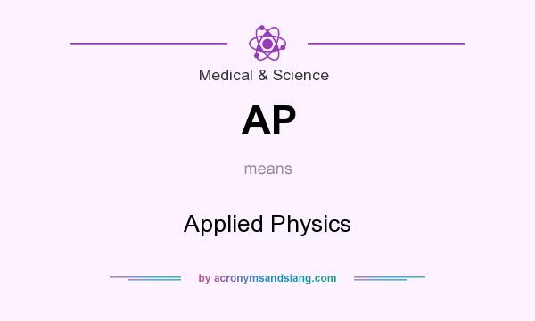 What does AP mean? It stands for Applied Physics
