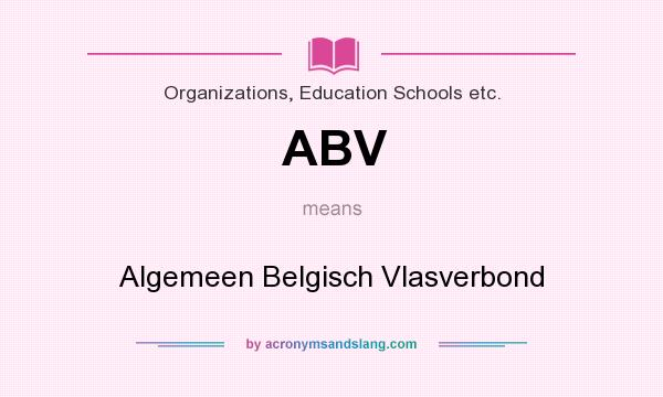 What does ABV mean? It stands for Algemeen Belgisch Vlasverbond