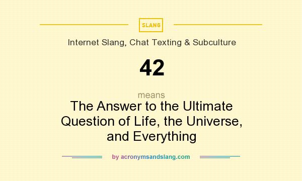 why is the meaning of life 42