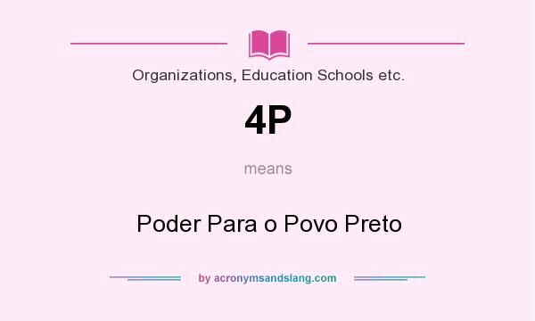 What does 4P mean? It stands for Poder Para o Povo Preto