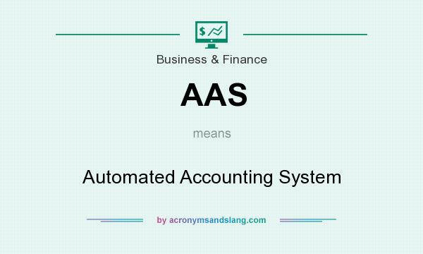 What does AAS mean? It stands for Automated Accounting System