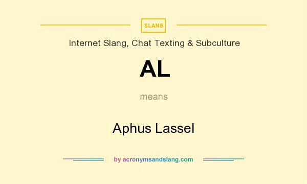What does AL mean? It stands for Aphus Lassel