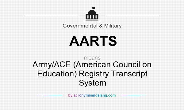 What does AARTS mean? It stands for Army/ACE (American Council on Education) Registry Transcript System