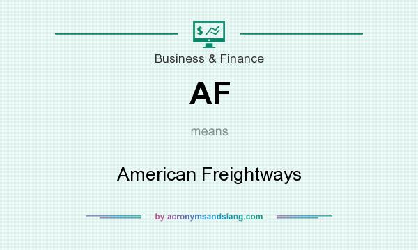 What does AF mean? It stands for American Freightways
