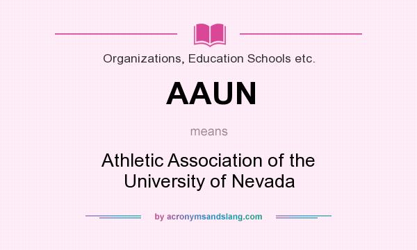 What does AAUN mean? It stands for Athletic Association of the University of Nevada
