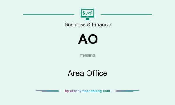 What does AO mean? It stands for Area Office